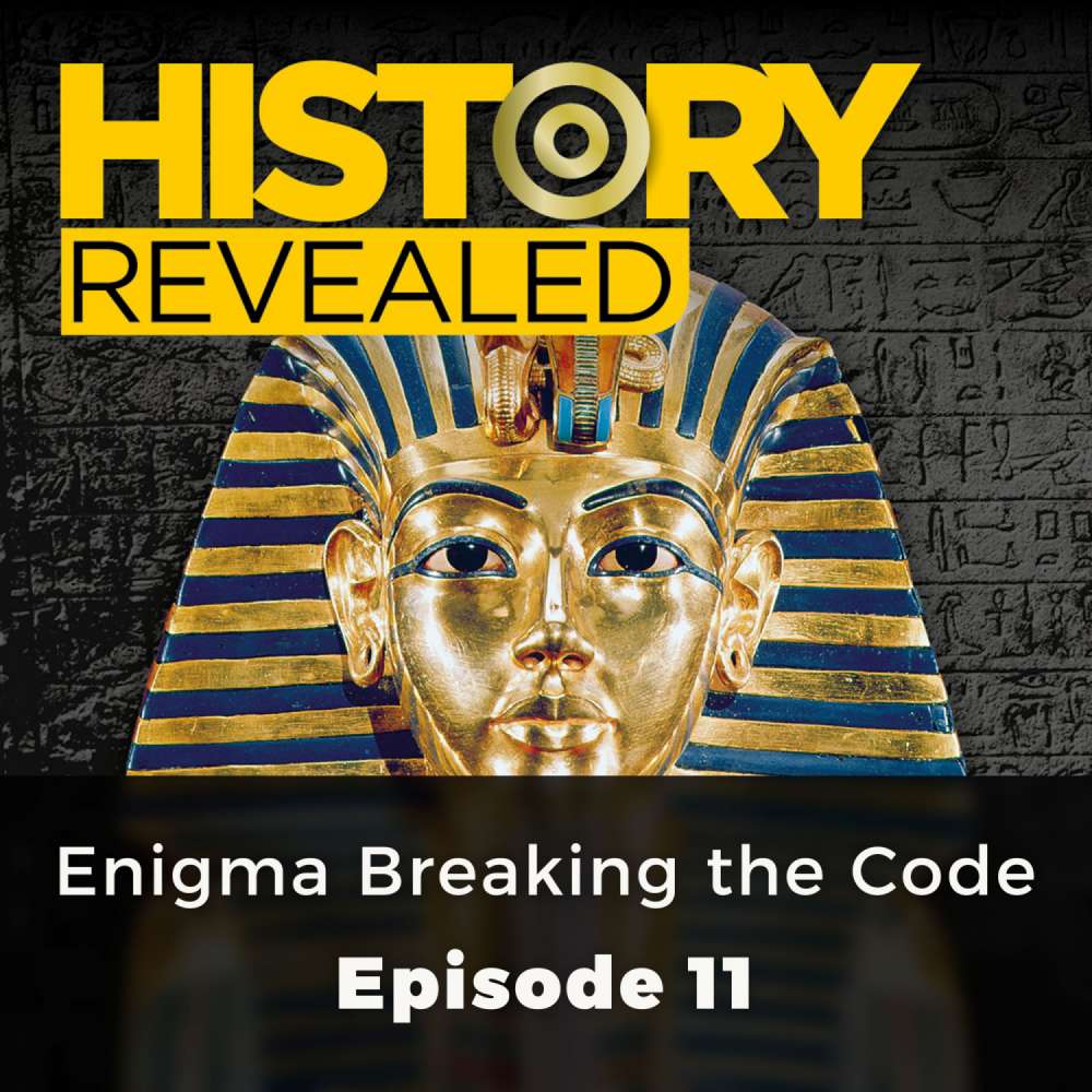 Cover von Johnny Wilks - History Revealed - Episode 11 - Enigma Breaking the Code