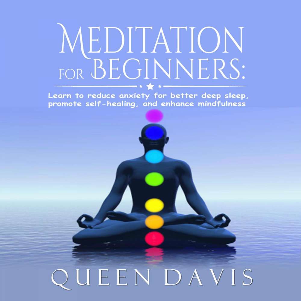 Cover von Queen Davis - Meditation for Beginners - Learn to reduce anxiety for better deep sleep, promote self-healing, and enhance mindfulness