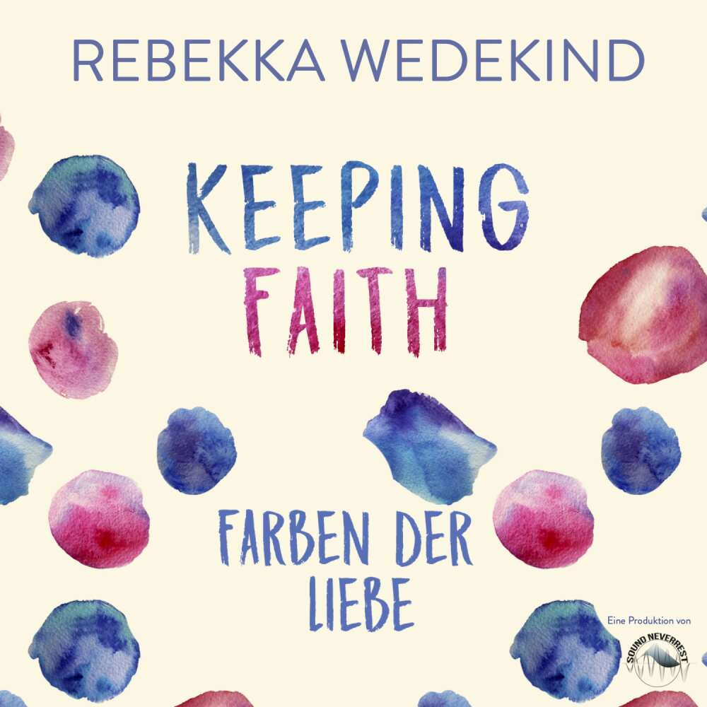 Cover von Rebekka Wedekind - Love Again - Band 1 - Keeping Faith. Farben der Liebe.