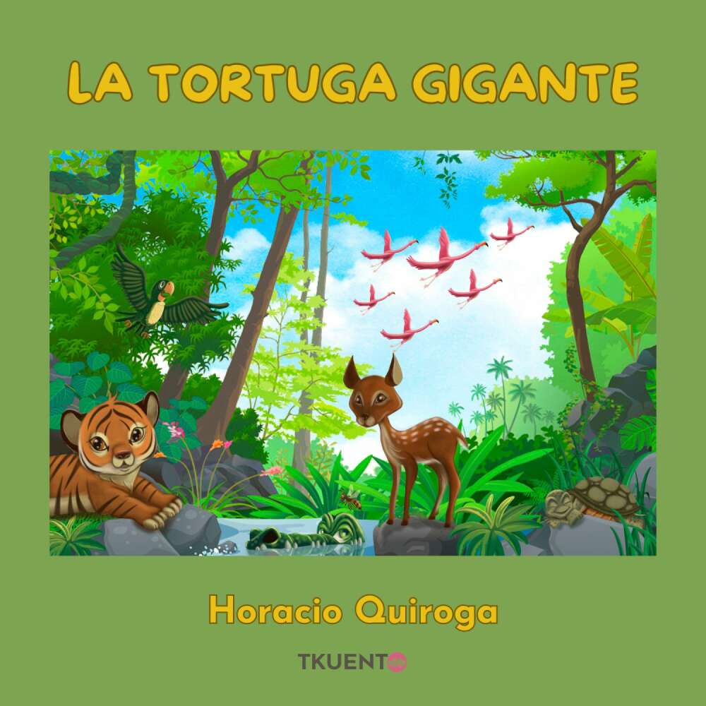 Cover von Horacio Quiroga - La tortuga gigante