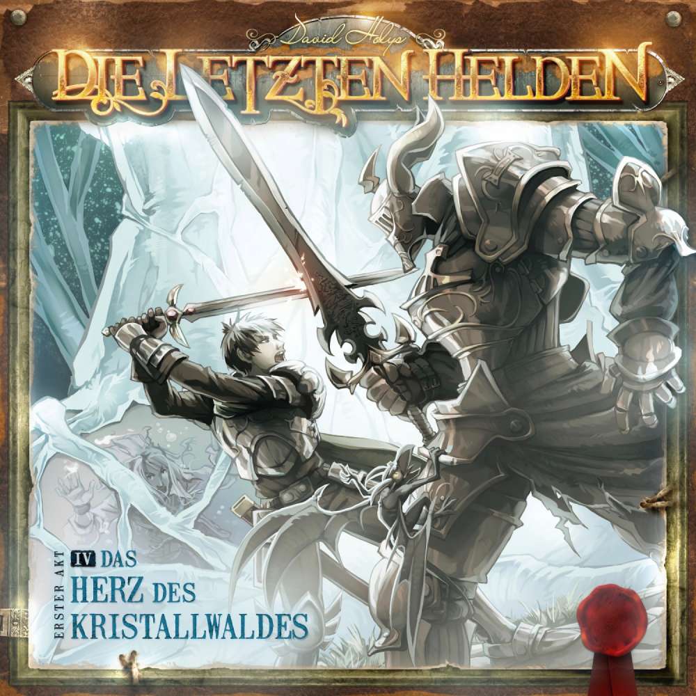 Cover von Die letzten Helden - Folge 4 - Das Herz des Kristallwaldes