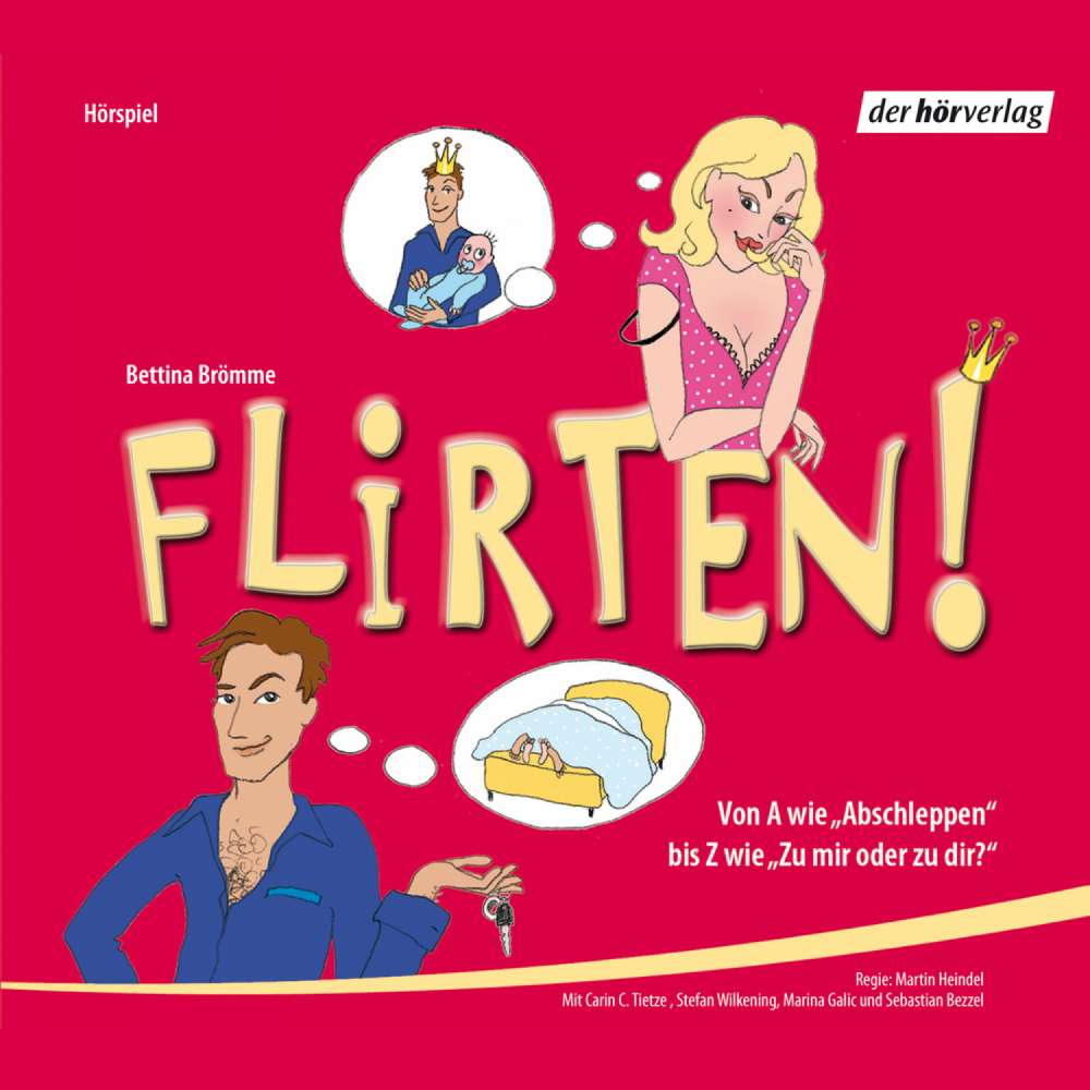 Cover von Bettina Brömme - Flirten! - Von A wie "Abschleppen" bis Z wie "Zu dir oder zu mir?"