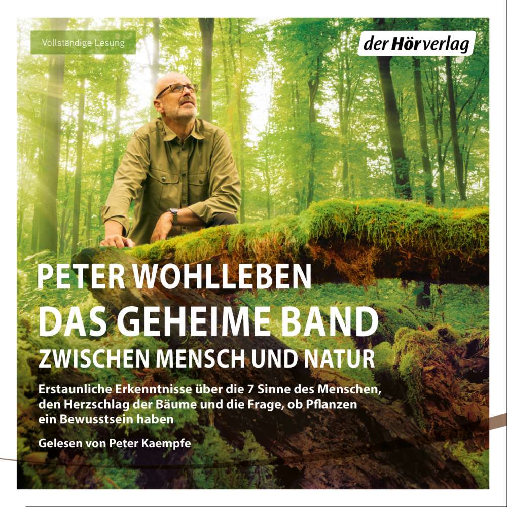 Cover von Peter Wohlleben - Das geheime Band - Erstaunliche Erkenntnisse über die 7 Sinne des Menschen, den Herzschlag der Bäume und die Frage, ob Pflanzen ein Bewusstsein haben