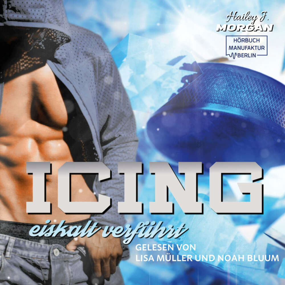 Cover von Hailey J. Morgan - Blue-Rebels-Eishockey - eiskalt verführt - Band 1 - Icing