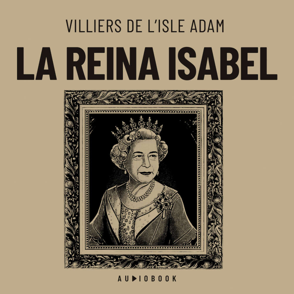 Cover von Villiers De L&#39;isle Adam - La reina Isabel