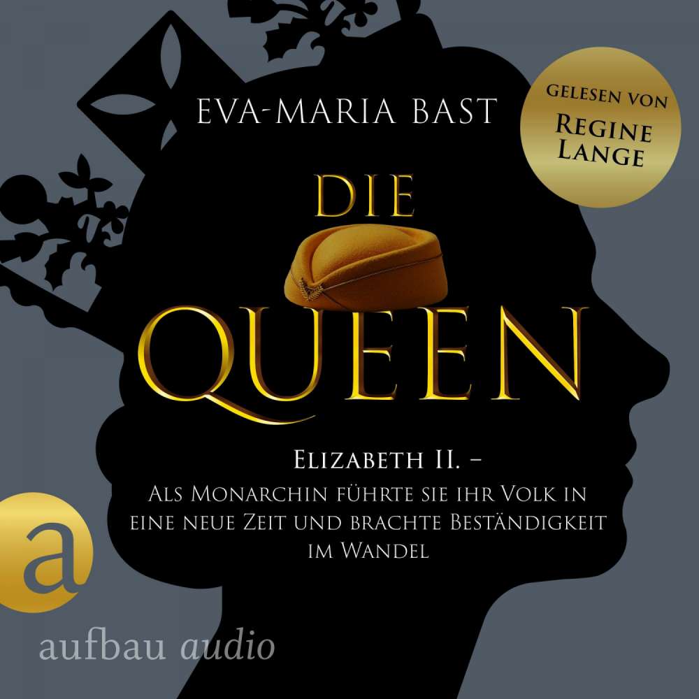 Cover von Eva-Maria Bast - Die Queen - Band 3 - Die Queen: Elizabeth II. - Als Monarchin führte sie ihr Volk in eine neue Zeit und brachte Beständigkeit im Wandel - Romanbiografie