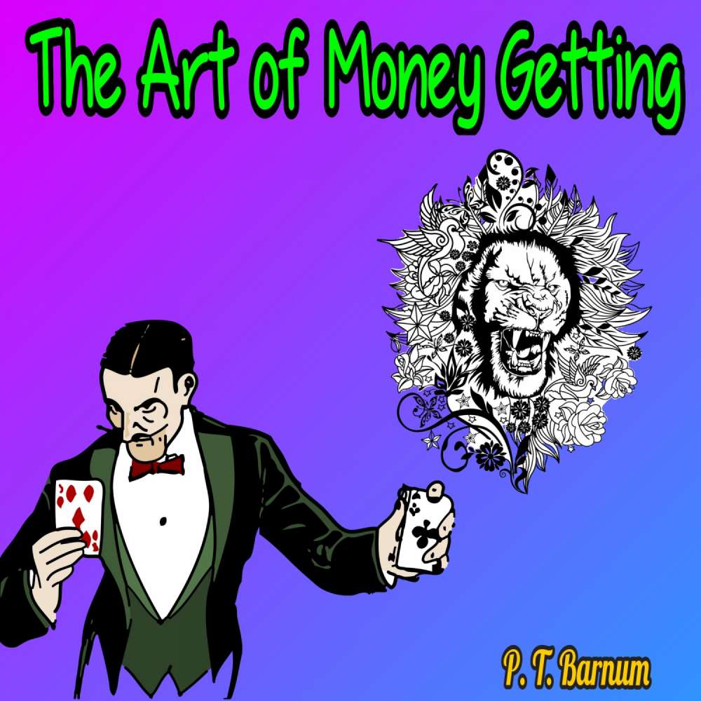Cover von P. T. Barnum - The Art of Money Getting - Golden Rules for Making Money