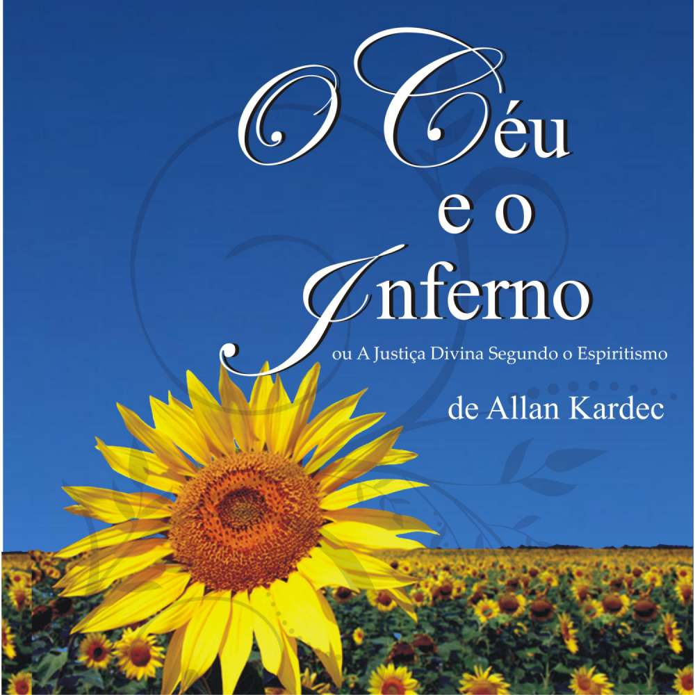 Cover von Allan Kardec - O Céu e o Inferno - Ou a Justiça Divina segundo o Espiritismo