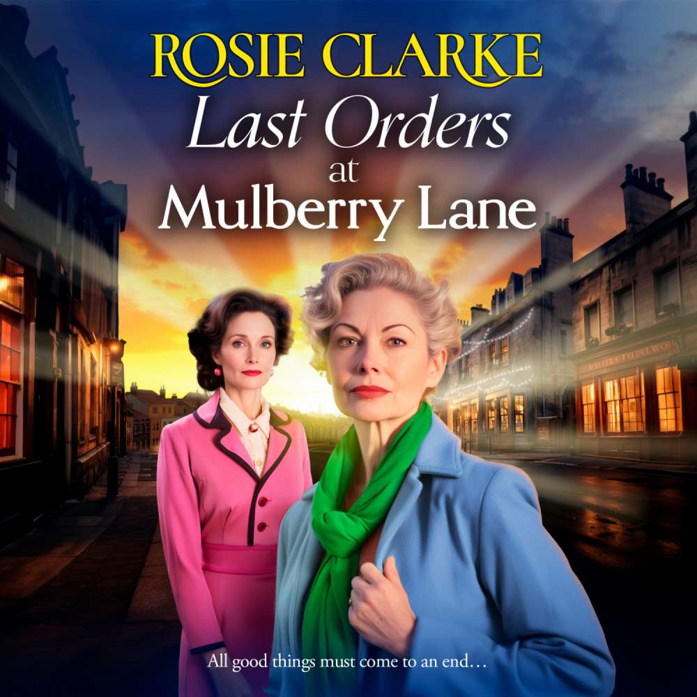 Cover von Rosie Clarke - Last Orders at Mulberry Lane - The Mulberry Lane Series, Book 10