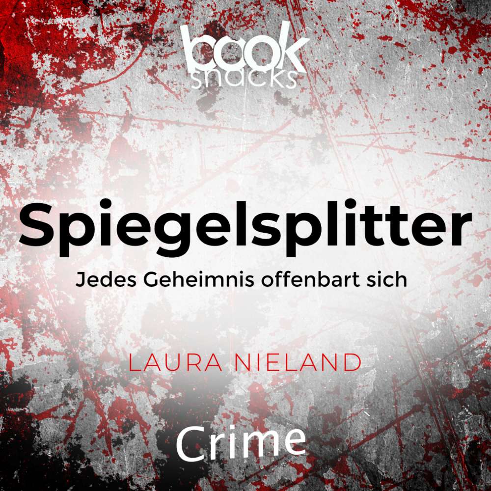 Cover von Laura Nieland - Booksnacks Short Stories - Crime & More - Folge 14 - Spiegelsplitter