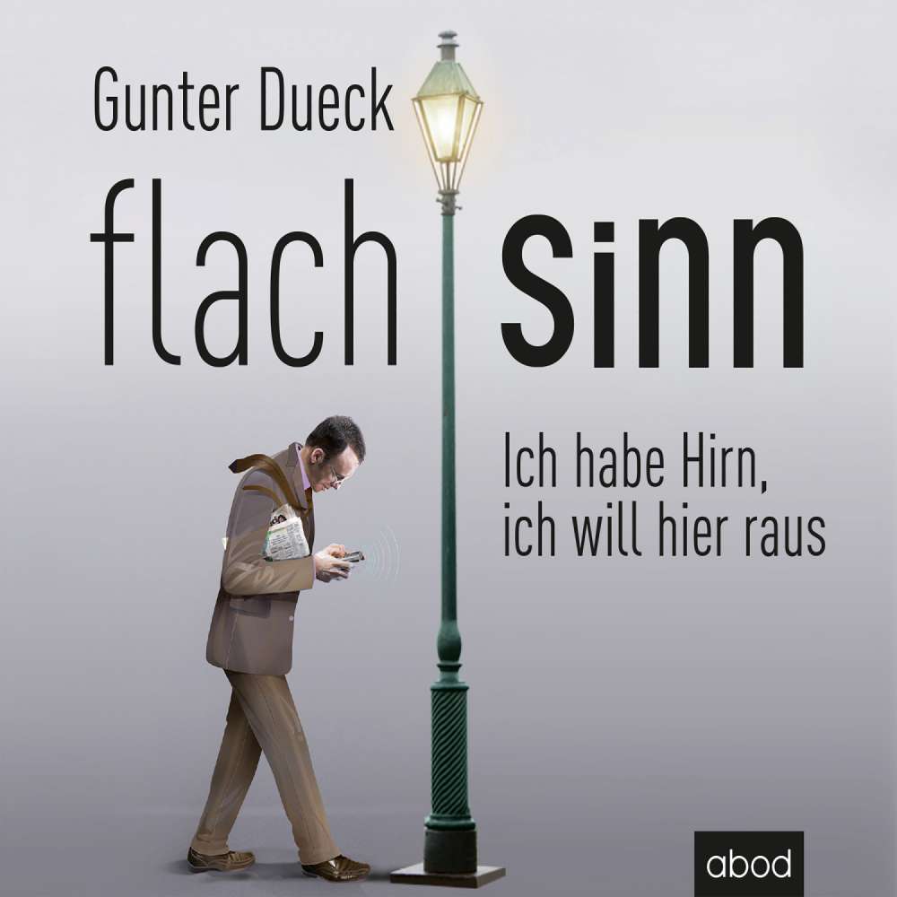 Cover von Gunter Dueck - Flachsinn - Ich habe Hirn, ich will hier raus