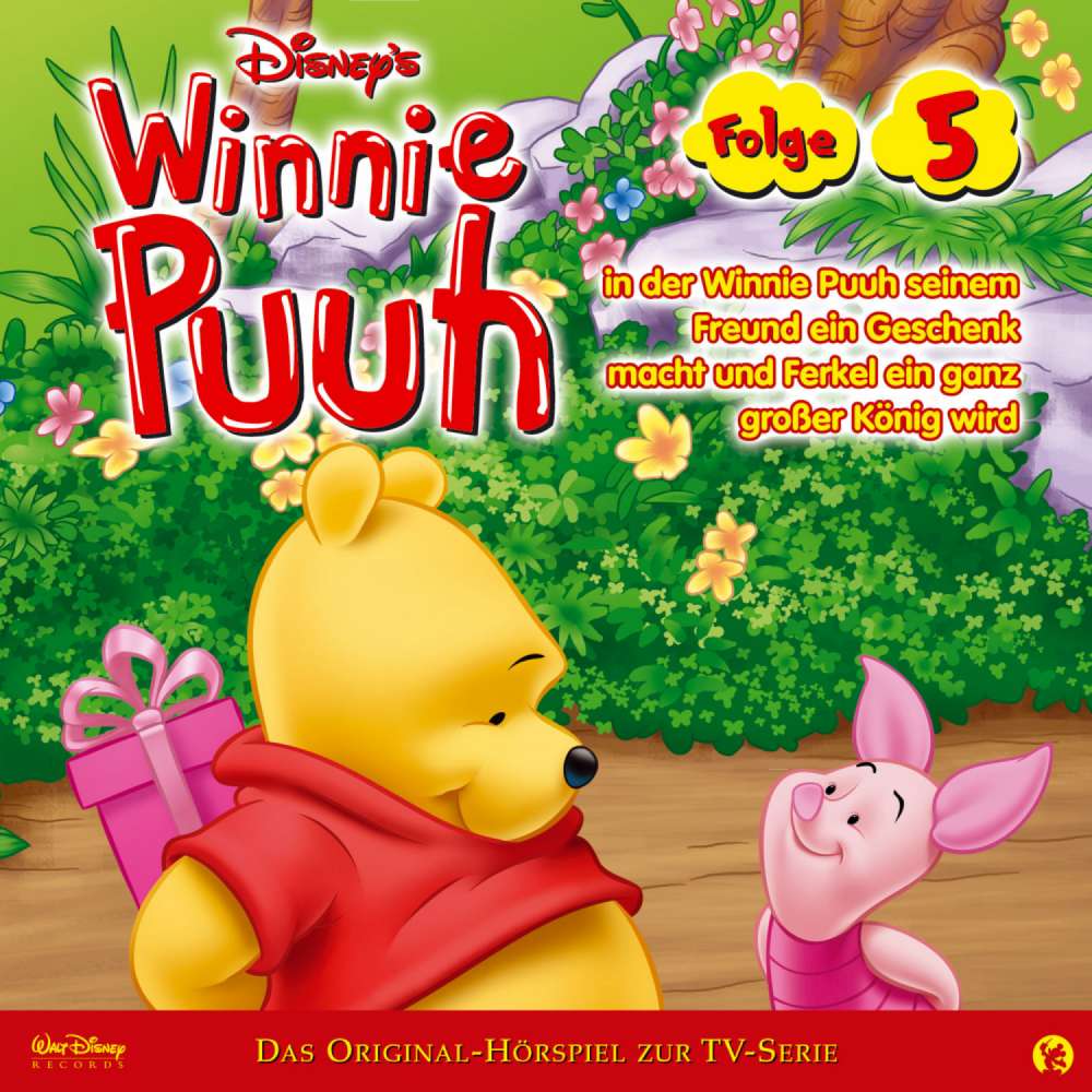 Cover von Winnie Puuh Hörspiel - Folge 5 - Winnie Puuh macht seinem Freund ein Geschenk/ Ferkel wird ein ganz großer König