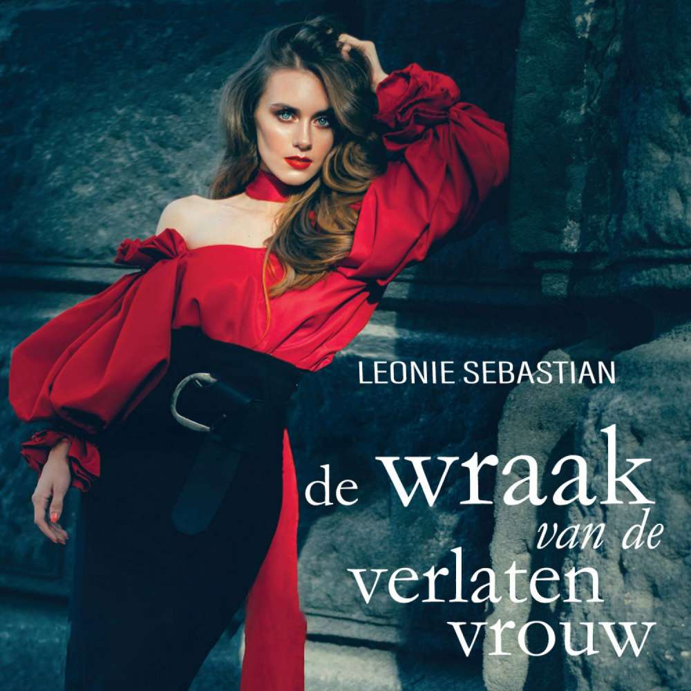 Cover von Leonie Sebastian - De wraak van de verlaten vrouw