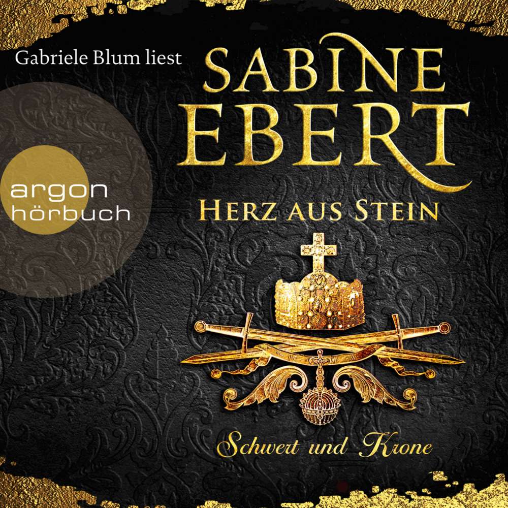 Cover von Sabine Ebert - Schwert und Krone - Herz aus Stein - Band 4 - Das Barbarossa-Epos