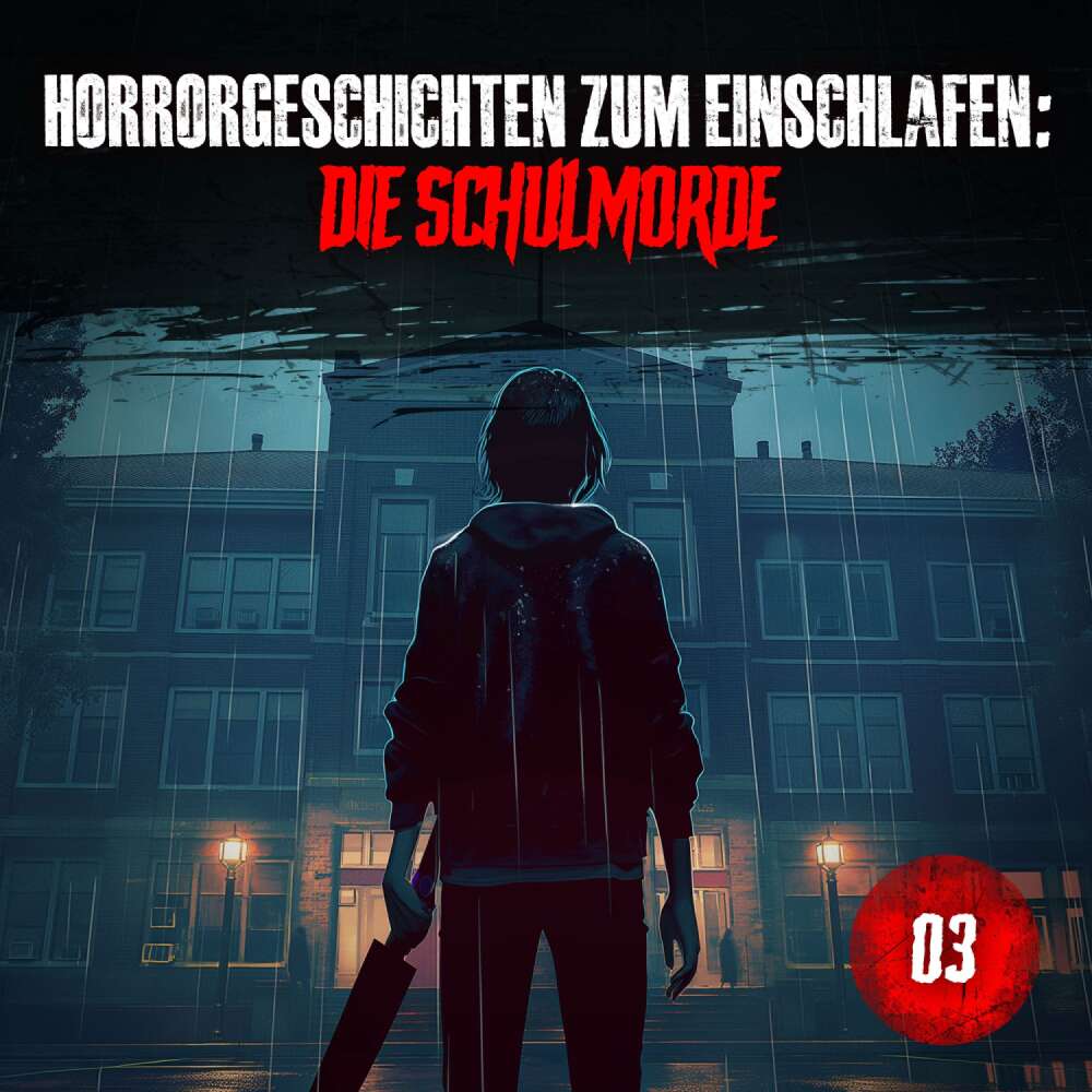 Cover von Horrorgeschichten Zum Einschlafen - Band 3 - Die Schulmorde