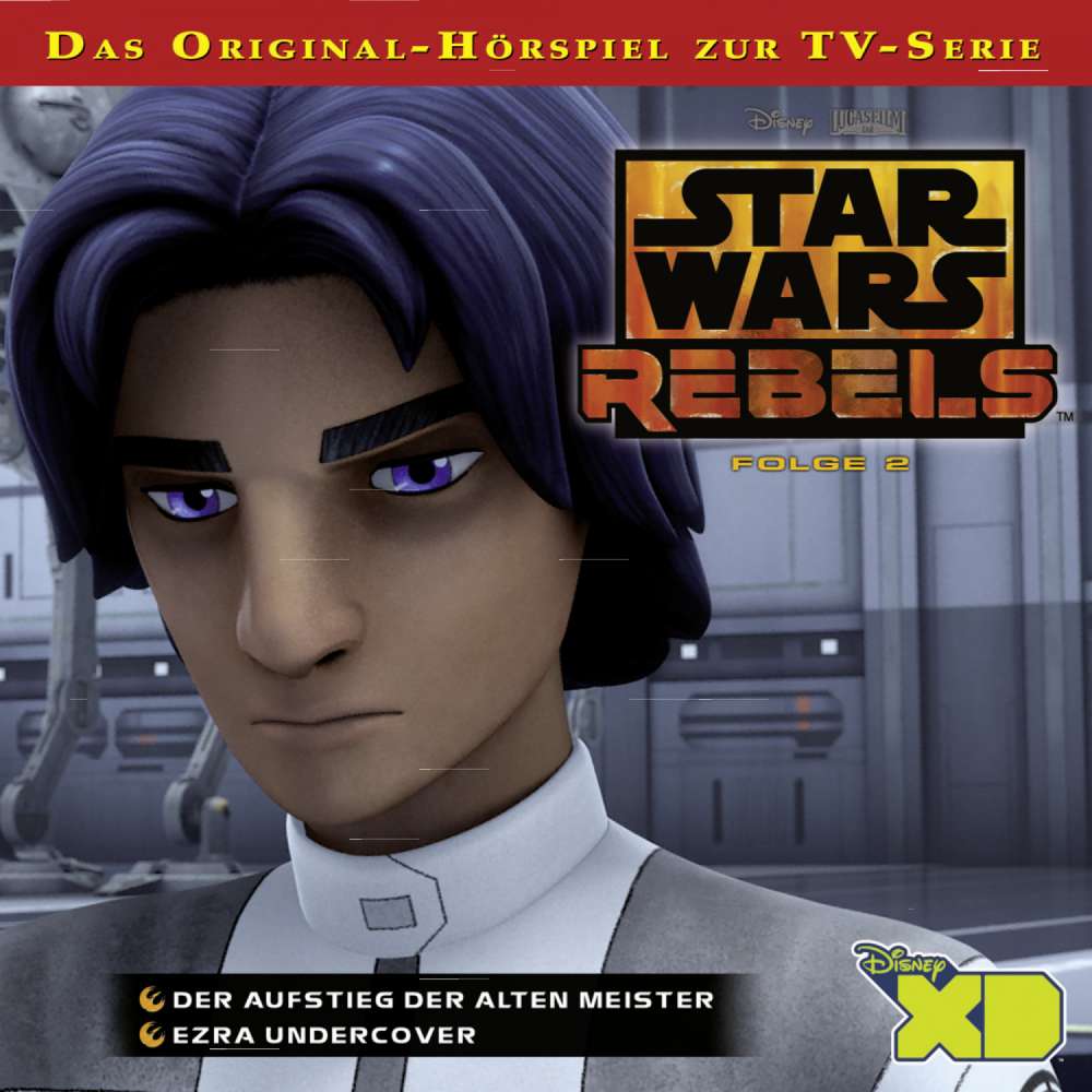 Cover von Star Wars Rebels Hörspiel - Folge 2 - Der Aufstieg der alten Meister / Ezra undercover