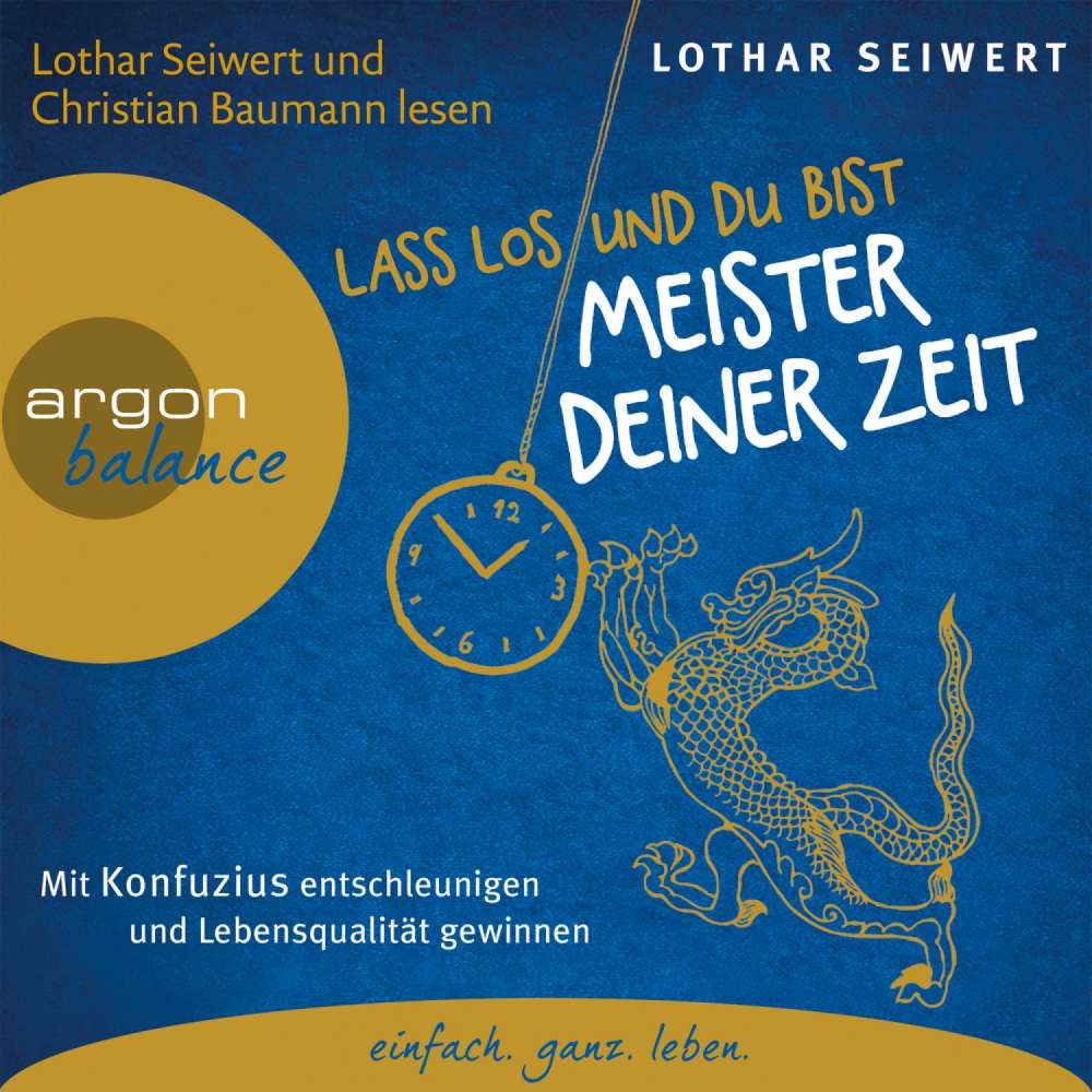 Cover von Lothar Seiwert - Lass los und du bist der Meister deiner Zeit - Mit Konfuzius entschleunigen und Lebensqualität gewinnen