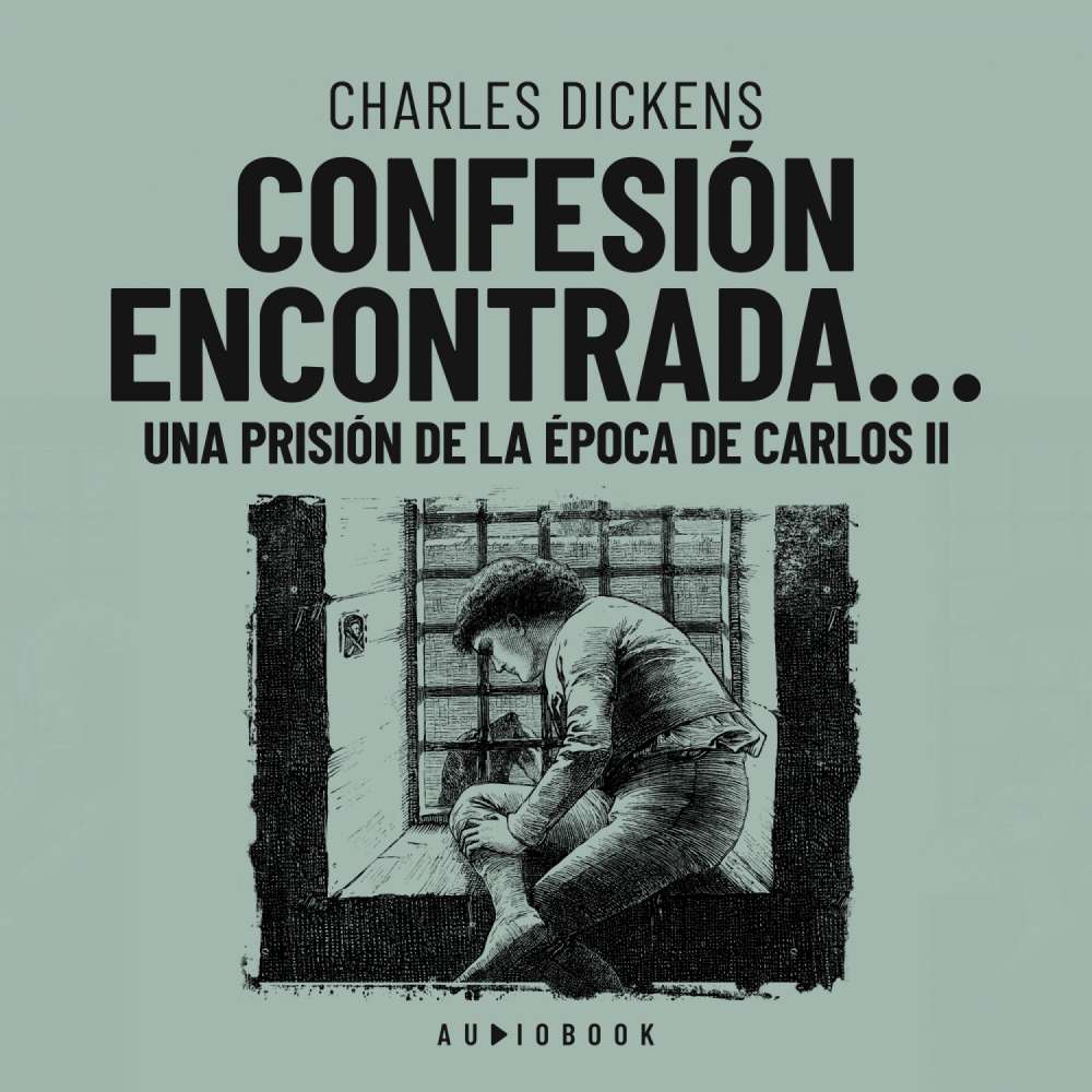 Cover von Charles Dickens - Confesión encontrada en una prisión de la época de Carlos II