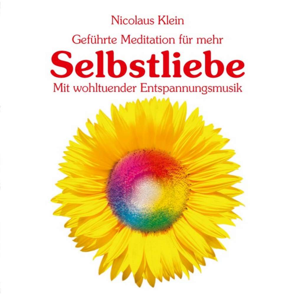 Cover von Nicolaus Klein - Geführte Meditation für mehr Selbstliebe mit wohltuender Entspannungsmusik