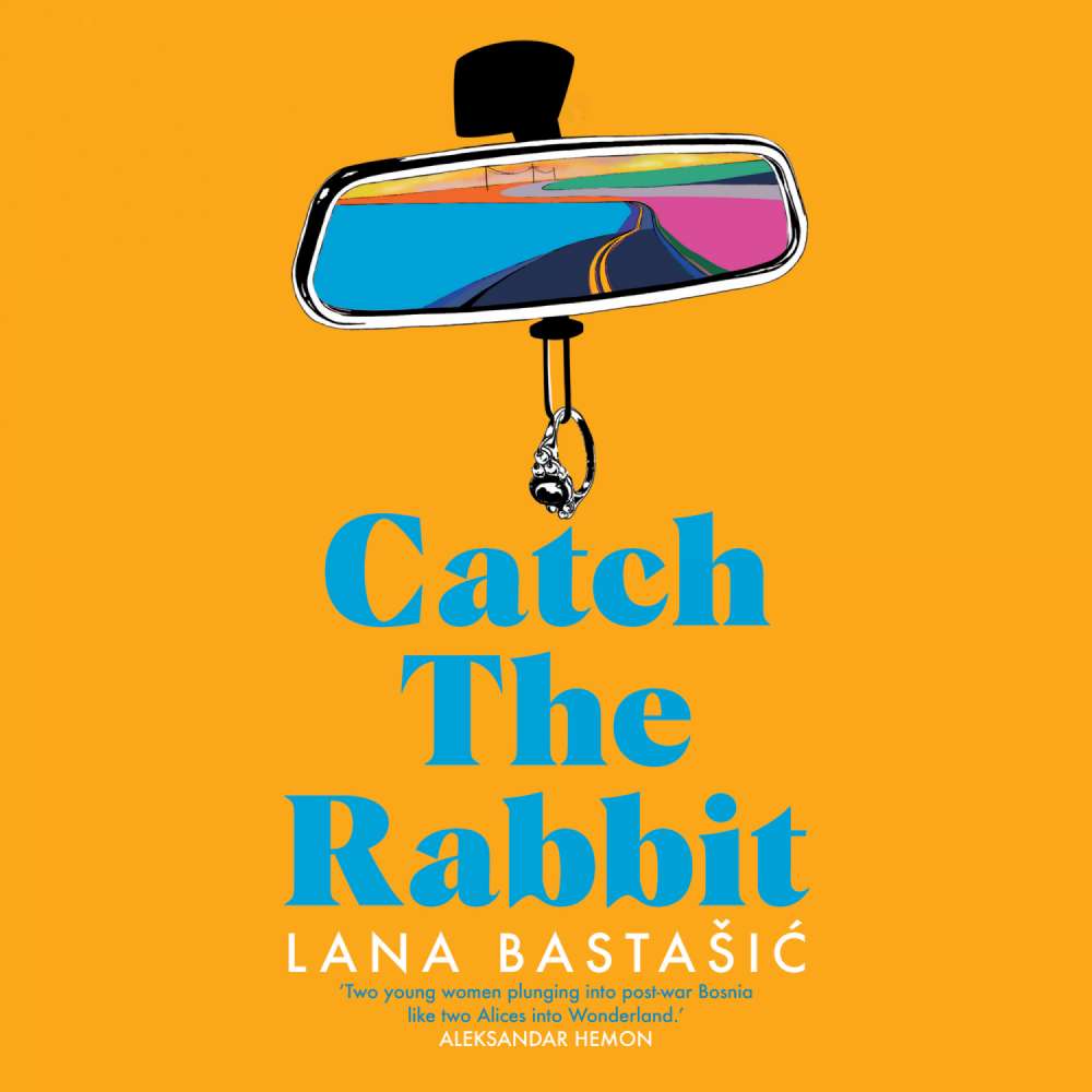 Cover von Lana Bastašić - Catch the Rabbit