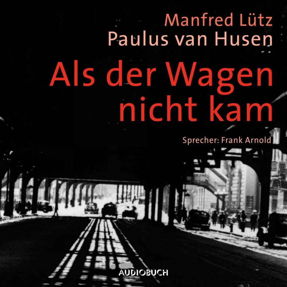 Cover von Manfred Lütz - Als der Wagen nicht kam - Eine wahre Geschichte aus dem Widerstand