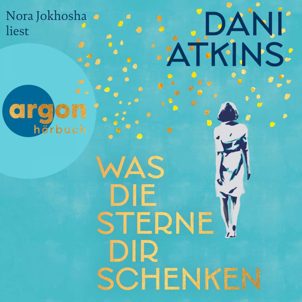 Cover von Dani Atkins - Was die Sterne dir schenken