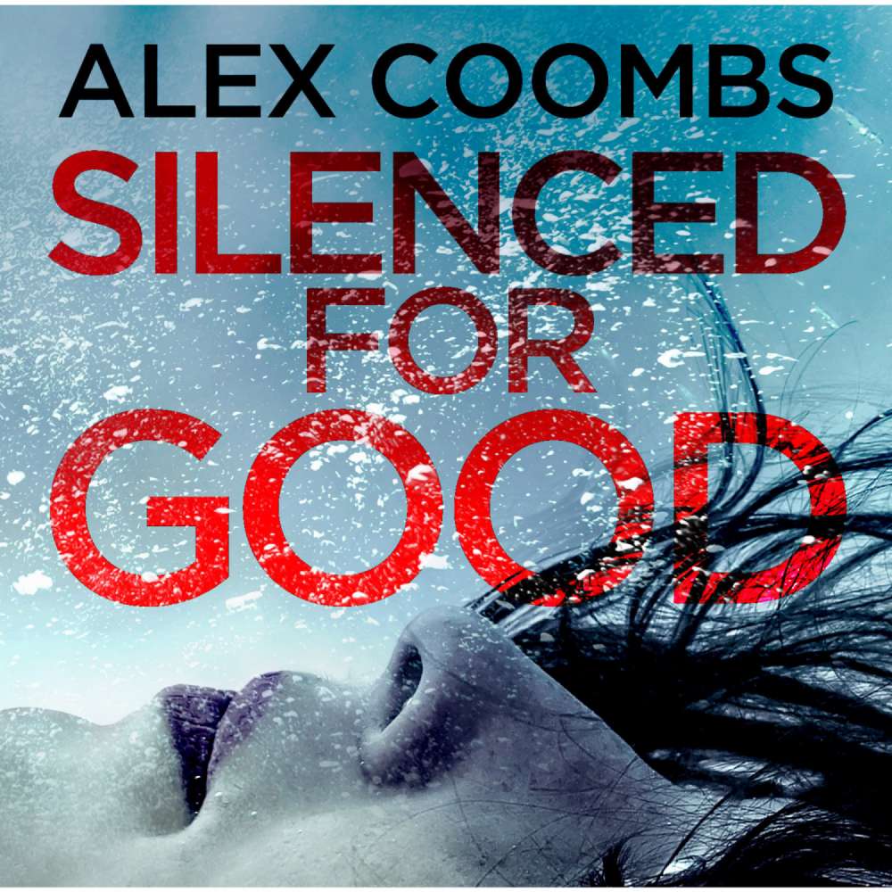 Cover von Alex Coombs - Silenced For Good - An Absolutely Gripping Crime Mystery That Will Have You Hooked