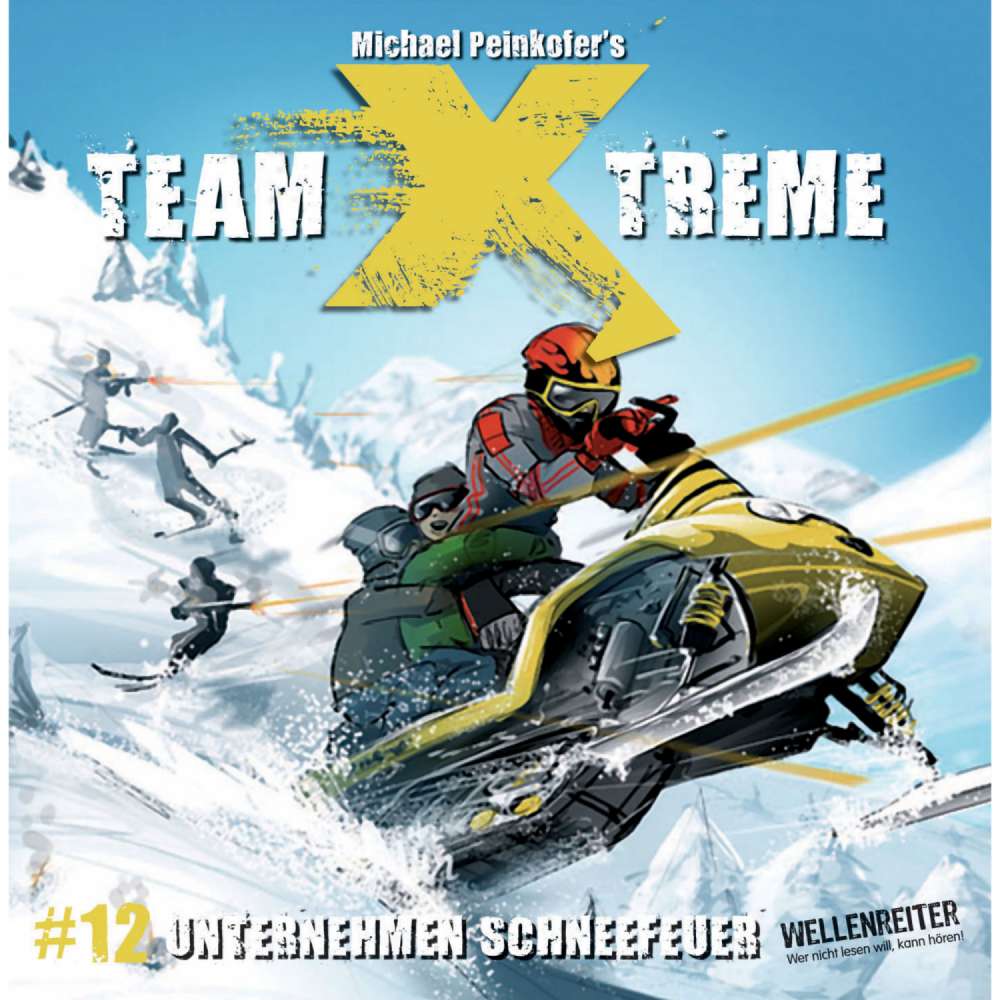 Cover von Michael Peinkofer - Team X-Treme - Folge 12 - Unternehmen Schneefeuer