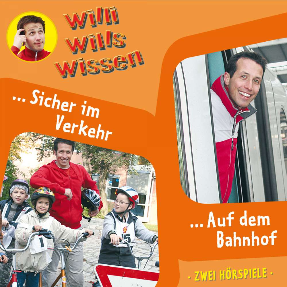 Cover von Jessica Sabasch - Willi wills wissen - Folge 3 - Sicher im Verkehr / Auf dem Bahnhof