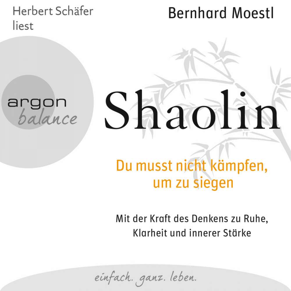 Cover von Bernhard Moestl - Shaolin - Du musst nicht kämpfen, um zu siegen
