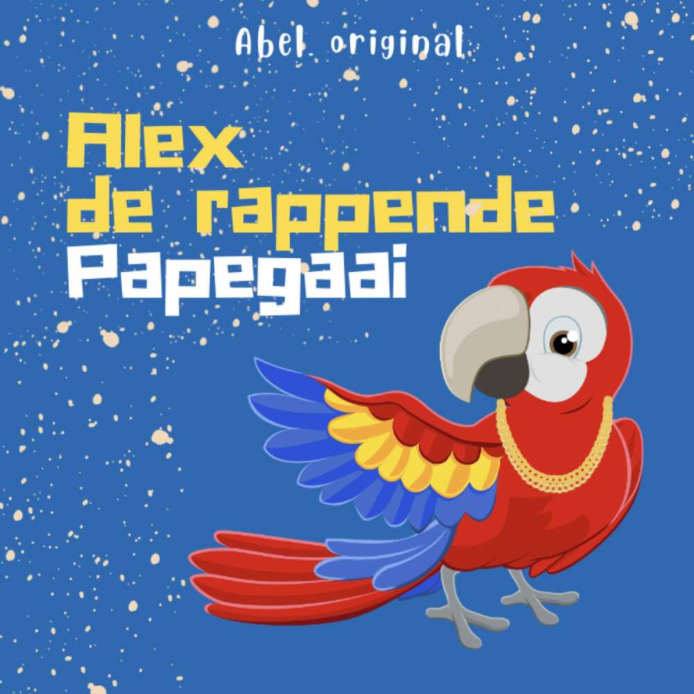 Cover von Abel Originals - Seizoen 3 - Alex de rappende papegaai
