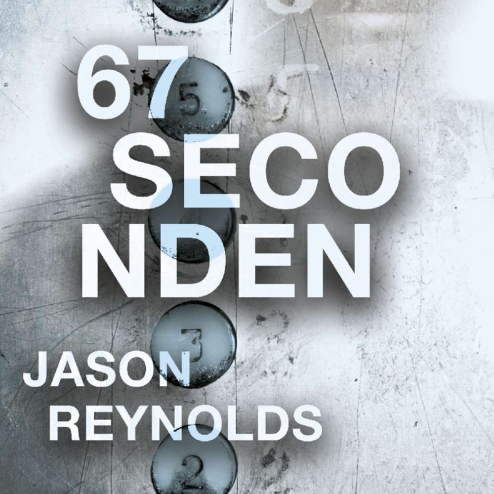 Cover von Jason Reynolds - 67 seconden