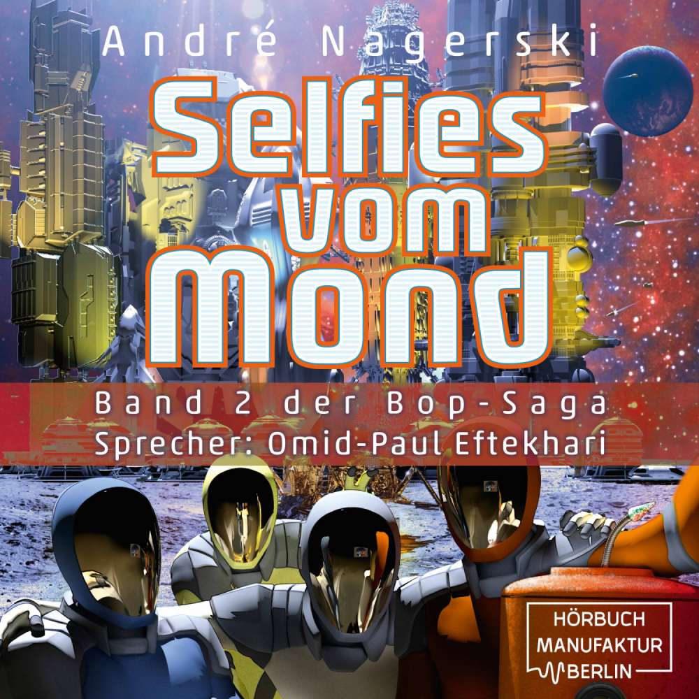 Cover von André Nagerski - Bop Saga - Band 2 - Selfies vom Mond
