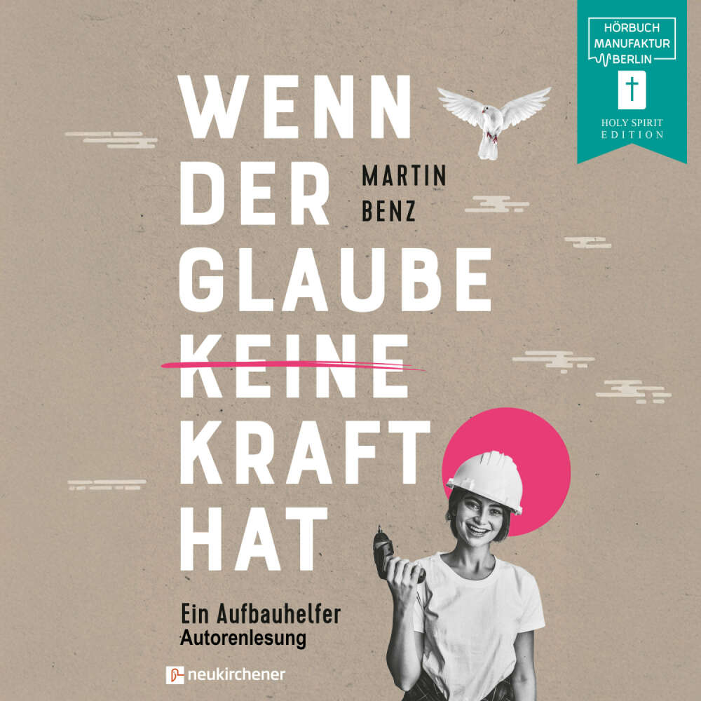 Cover von Martin Benz - Wenn der Glaube keine Kraft hat - Ein Aufbauhelfer