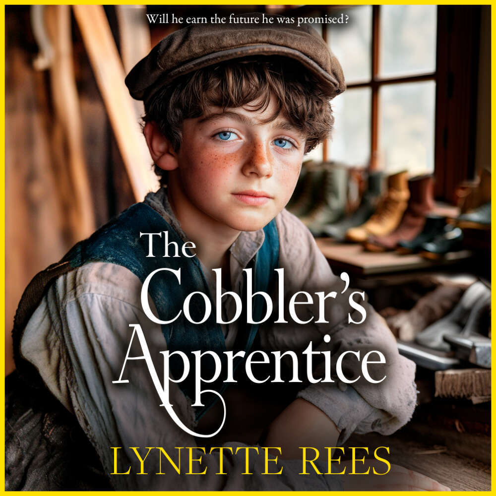 Cover von Lynette Rees - The Workhouse Series - A BRAND NEW heartwarming, historical saga from Lynette Rees for 2025 - The Cobbler's Apprentice