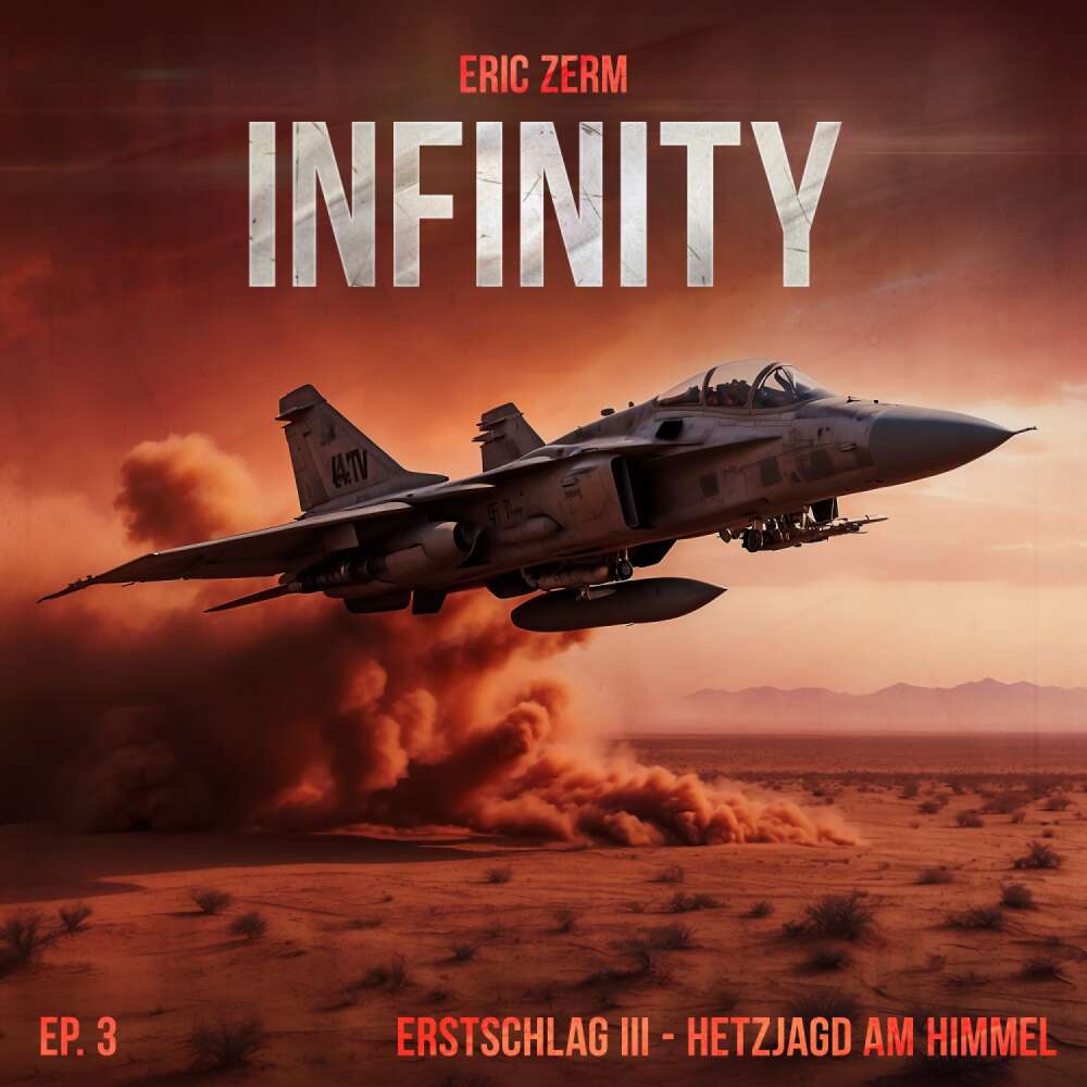 Cover von Infinity - Episode 3 - Erstschlag III Hetzjagd am Himmel