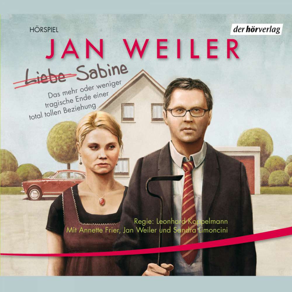 Cover von Jan Weiler - Liebe Sabine - Das mehr oder weniger tragische Ende einer total tollen Beziehung
