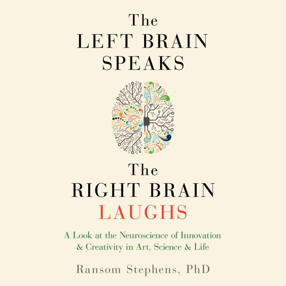 Cover von Ransom Stephens - The Left Brain Speaks and the Right Brain Laughs
