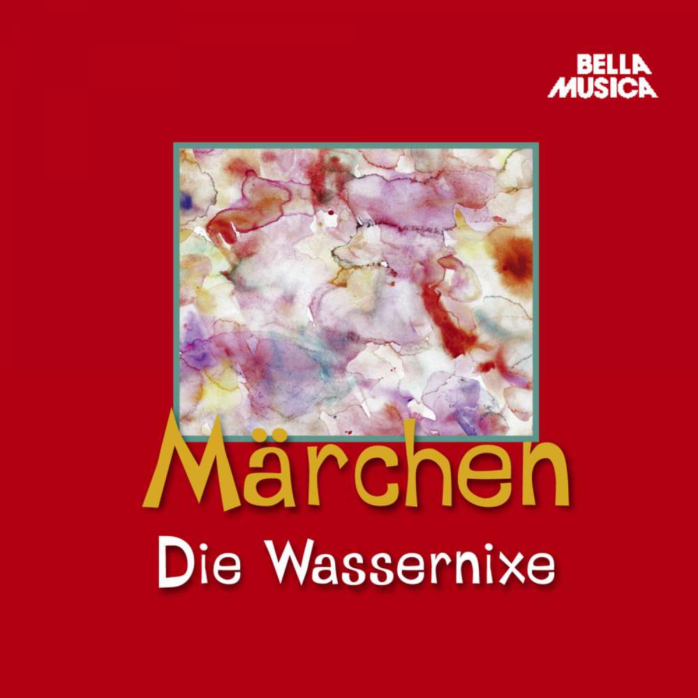 Cover von Jacob Grimm - Märchen - Die Wassernixe / Das singende, springende Löweneckerchen