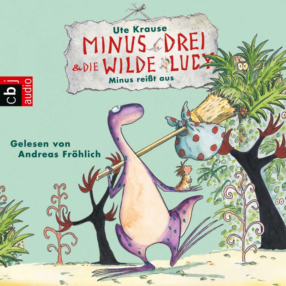 Cover von Ute Krause - Die Minus Drei und die wilde Lucy-Reihe 2 - Minus reißt aus