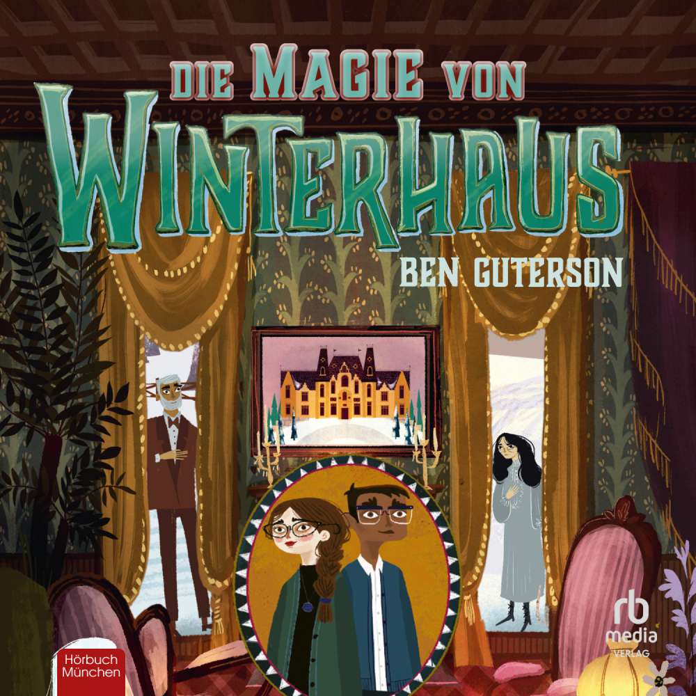 Cover von Ben Guterson - Winterhaus - Band 3 - Die Magie von Winterhaus