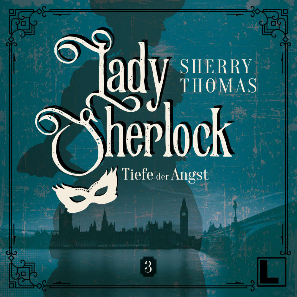 Cover von Sherry Thomas - Lady Sherlock - Band 3 - Die Tiefe der Angst