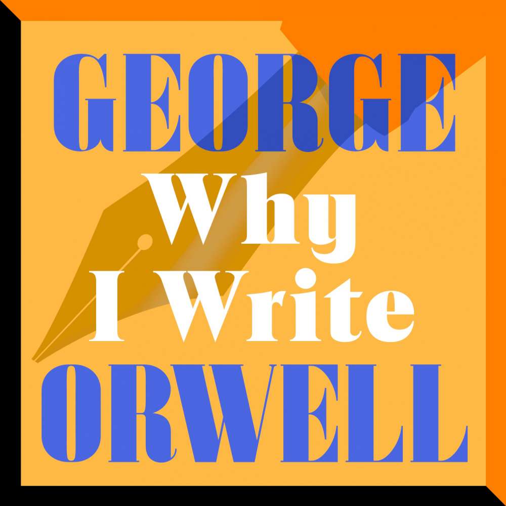 Cover von George Orwell - Why I Write