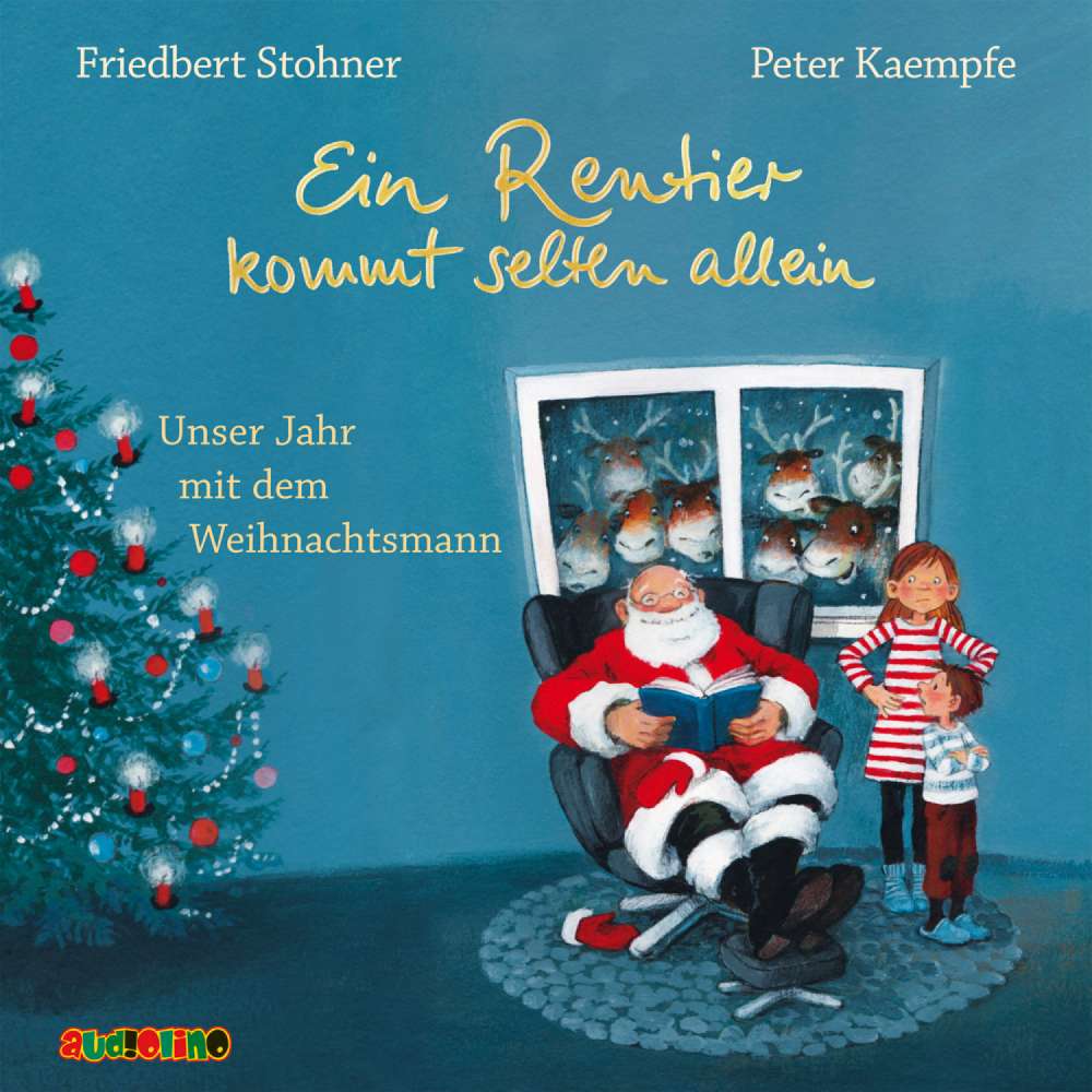 Cover von Friedbert Stohner - Ein Rentier kommt selten allein - Unser Jahr mit dem Weihnachtsmann
