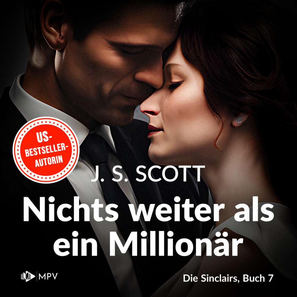 Cover von J.S. Scott - Die Sinclairs - Band 7 - Nichts weiter als ein Millionär -Liam