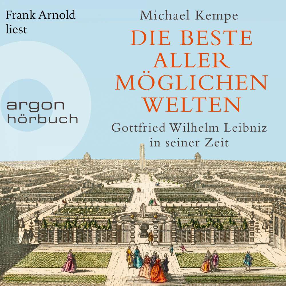 Cover von Michael Kempe - Die beste aller möglichen Welten - Gottfried Wilhelm Leibniz in seiner Zeit
