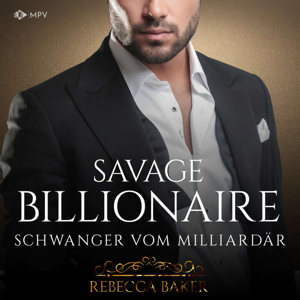 Cover von Rebecca Baker - Billionaire Romance - Buch 5 - Savage Billionaire: Schwanger vom Milliardär