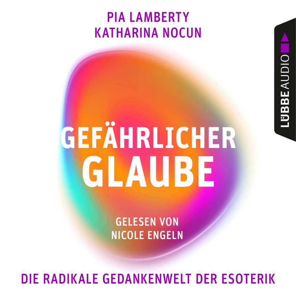 Cover von Pia Lamberty - Gefährlicher Glaube - Die radikale Gedankenwelt der Esoterik