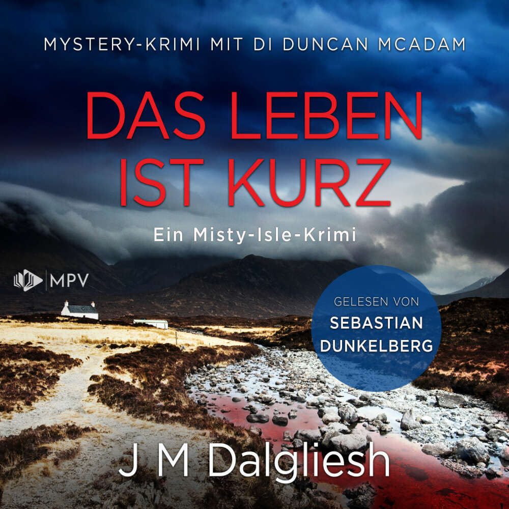 Cover von J M Dalgliesh - Ein Misty-Isle-Krimi - Buch 1 - Das Leben ist kurz: Mystery-Krimi mit DI Duncan McAdam