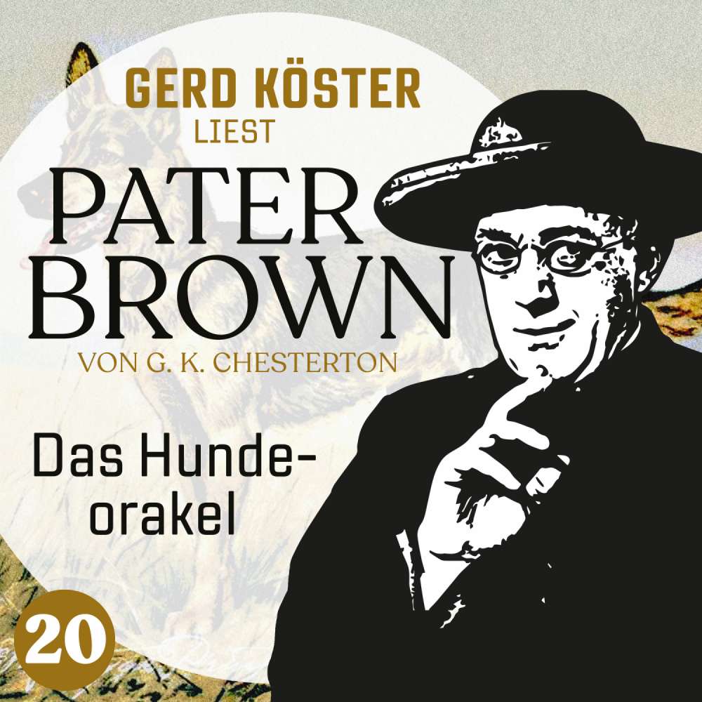Cover von Gilbert Keith Chesterton - Gerd Köster liest Pater Brown - Band 20 - Das Hundeorakel